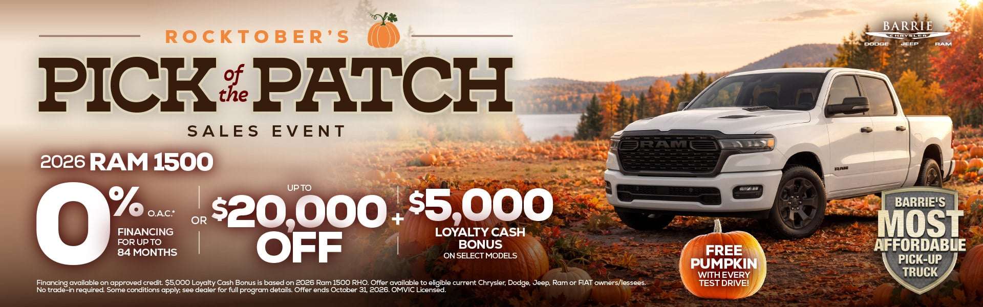 2026 Ram 15000% Financing For Up To 84 Months O.A.C.* OR Up To $20,000 Off + $5,000 Loyalty Cash Bonus On Select ModelsFREE Pumpkin With Every Test Drive!